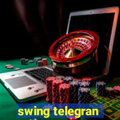 swing telegran